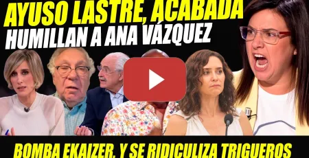 Embedded thumbnail for HUMILLACIÓN HISTÓRICA A ANA VÁZQUEZ X LASTRE AYUSO. BOMBA EKAIZER MARLAS/ROBLES. SE RÍE DE TRIGUERO