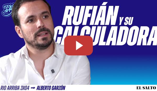 Embedded thumbnail for "Podemos y Adelante Andalucía no podrán ser competitivos contra Rufián" | Garzón | Río Arriba 3x4