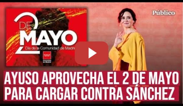 Embedded thumbnail for Ayuso carga contra Sánchez en el 2 de mayo por el apagón: &quot;No podemos acostumbrarnos al desastre&quot;
